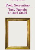 Paolo Sorrentino - Tony Pagoda e i suoi amici (2012)