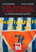 Anna Raviglione, Franca Di Palma - Sopravvissuto a Mauthausen (2018)