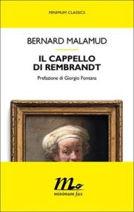 Bernard Malamud – Il cappello di Rembrandt (2015)
