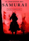 img Rino Cammilleri - Il crocifisso del samurai (2012)