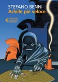 Stefano Benni - Achille piè veloce (2013)