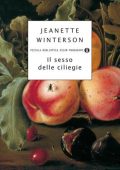 Jeanette Winterson - Il sesso delle ciliegie (2014)