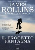 James Rollins, Grant Blackwood - Il progetto fantasma (2016)