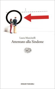 Laura Mancinelli – Attentato alla Sindone (2013)