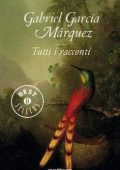 Gabriel García Márquez - Tutti i racconti (2012)