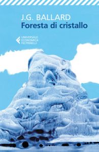 James G. Ballard (J.G. Ballard) – Foresta di cristallo (2018)