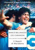 Gigi Garanzini, Marco Bellinazzo - Il Napoli di Maradona (2012)