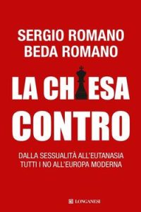 Sergio Romano, Beda Romano – La Chiesa contro (2012)