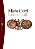 Maria Corti - L'ora di tutti (2012)