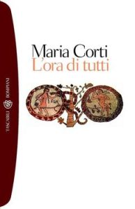 Maria Corti – L’ora di tutti (2012)