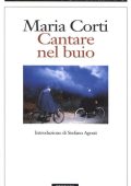 Maria Corti - Cantare nel buio (2012)