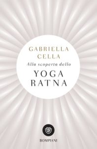 Gabriella Cella – Alla scoperta dello Yoga Ratna (2018)
