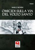 Marco Bonini - Omicidi sulla Via del Volto Santo (2019)