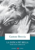 Gastone Breccia - La fatica più bella (2020)