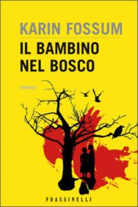 Karin Fossum – Il bambino nel bosco (2008)