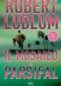Robert Ludlum - Il mosaico di Parsifal (2012)
