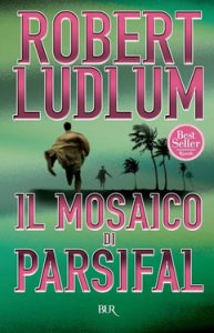Robert Ludlum – Il mosaico di Parsifal (2012)