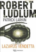 Robert Ludlum - Lazarus vendetta (2012)