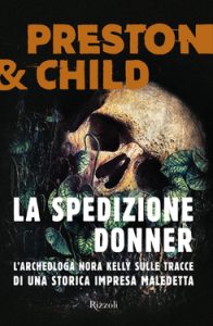 Douglas Preston, Lincoln Child – La spedizione Donner (2020)