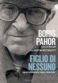 img Boris Pahor, Cristina Battocletti - Figlio di nessuno (2012)