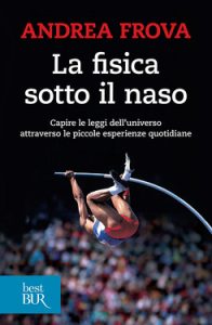 Andrea Frova – La fisica sotto il naso (2012)