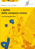 Robert van Gulik - I delitti della campana cinese (2013)