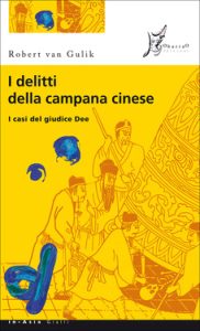 Robert van Gulik – I delitti della campana cinese (2013)