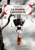 Titti Marrone - La donna capovolta (2019)