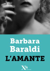 Barbara Baraldi – L’amante (2013)