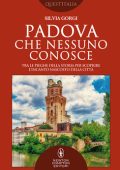 Silvia Gorgi - Padova che nessuno conosce (2020)