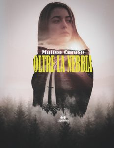 Matteo Caruso – Oltre la nebbia (2020)