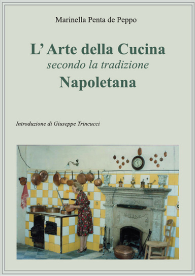 Marinella Penta de Peppo –  L’ Arte della Cucina secondo la tradizione napoletana (2011) PDF