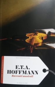 Ernst Theodor Amadeus Hoffmann – Racconti musicali (2016)