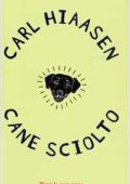 Carl Hiaasen - Cane sciolto (2003)