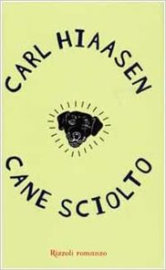 Carl Hiaasen – Cane sciolto (2003)