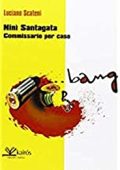 Luciano Scateni  - Ninì Santagata commissario per caso  (2009)