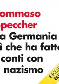 Tommaso Speccher - La Germania sì che ha fatto i conti con il nazismo (2022) (mp3 - 128 kbps)