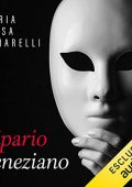 Maria Luisa Minarelli - Sipario veneziano꞉ Le indagini di Marco Pisani avogadore a Venezia 3 (2022) (mp3 - 128 kbps)