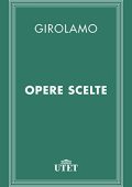Girolamo - Opere scelte (2013) UTET