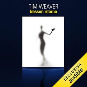 Tim Weaver – Nessun ritorno (2016) (mp3 – 64 kbps)
