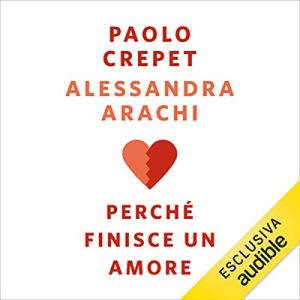 Paolo Crepet, Alessandra Arachi – Perché finisce un amore (2022) (mp3 – 128 kbps)