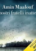 Amin Maalouf - I nostri fratelli inattesi (2022) (mp3 - 128 kbps)