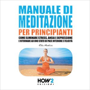 Rita Modica – Manuale di meditazione per principianti (2022) (mp3 – 128 kbps)