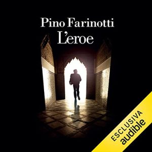 Pino Farinotti – L’eroe (2022) (mp3 – 128 kbps)