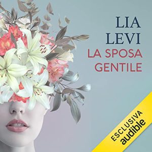 Lia Levi – La sposa gentile (2022) (mp3 – 128 kbps)