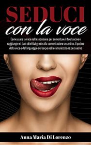 Anna Maria Di Lorenzo – Seduci con la voce (2021)