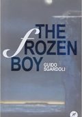 Guido Sgardoli - The Frozen boy (2011)