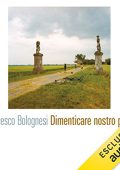 Francesco Bolognesi - Dimenticare nostro padre (2022) (mp3 - 128 kbps)