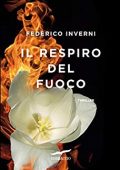 Federico Inverni - Il respiro del fuoco (2017)