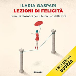 Ilaria Gaspari – Lezioni di felicità (2022) (mp3 – 128 kbps)